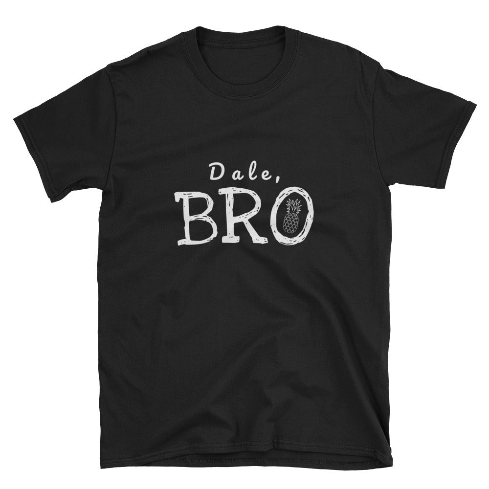 Dale, Bro T-shirt